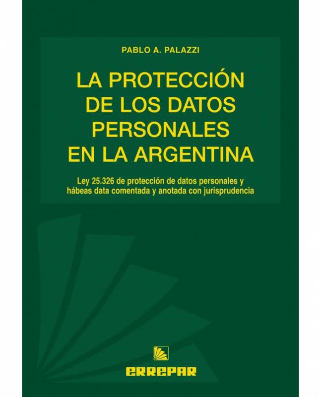 LA PROTECCIN DE LOS DATOS PERSONALES EN LA ARGENTINA