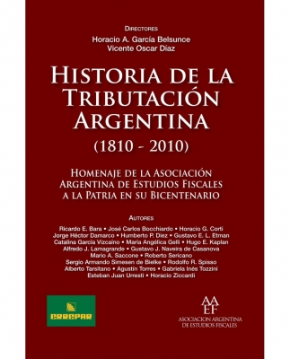 HISTORIA DE LA TRIBUTACIÓN ARGENTINA (1810 - 2010)