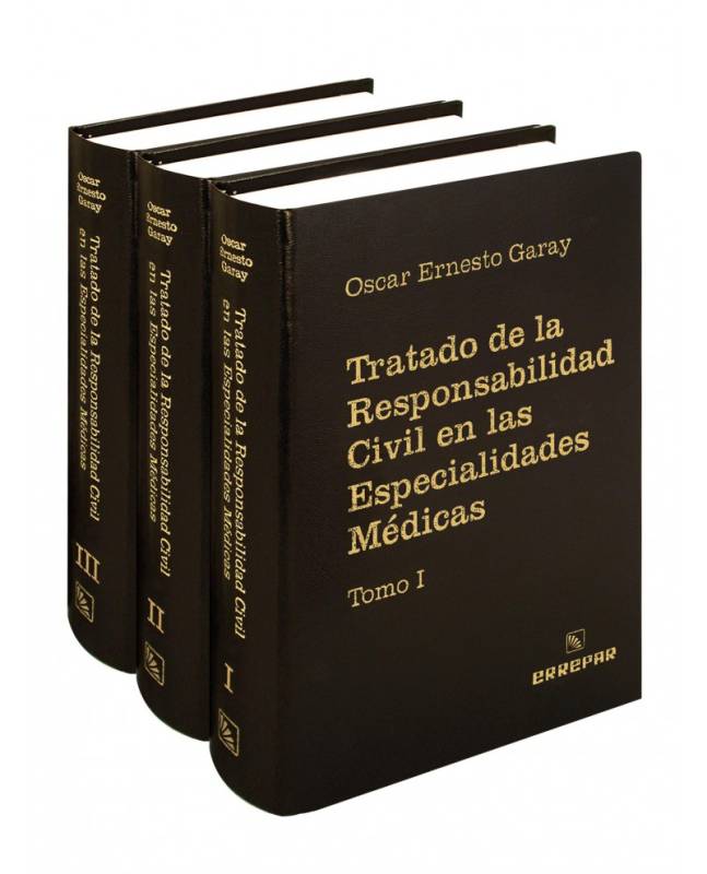 TRATADO DE LA RESPONSABILIDAD CIVIL EN LAS ESPECIALIDADES MDICAS - 3 TOMOS ENCUADERNADOS